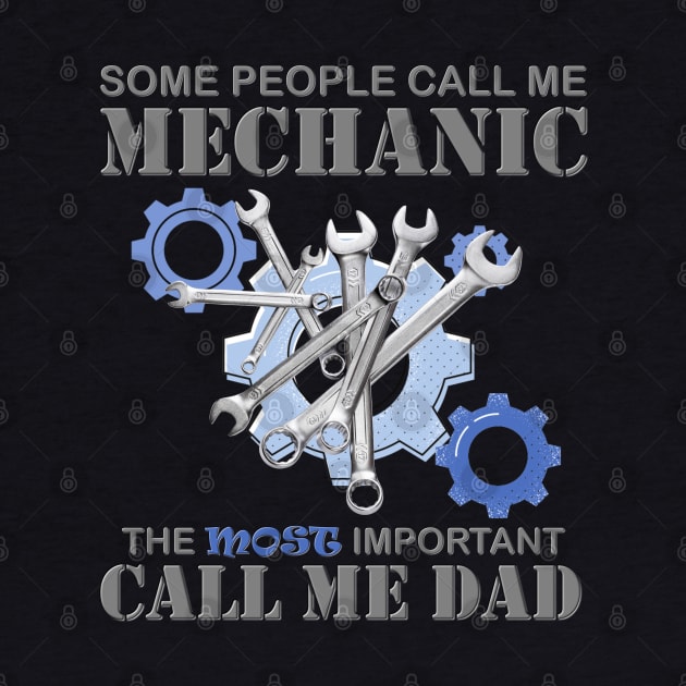 Some People Call Me Mechanic, The Most Important Call Me Dad, Mechanic, Mechanic Gift, Wrench Beer Bottle Opener, Diesel Mechanic, Gift For Mechanic, by DESIGN SPOTLIGHT